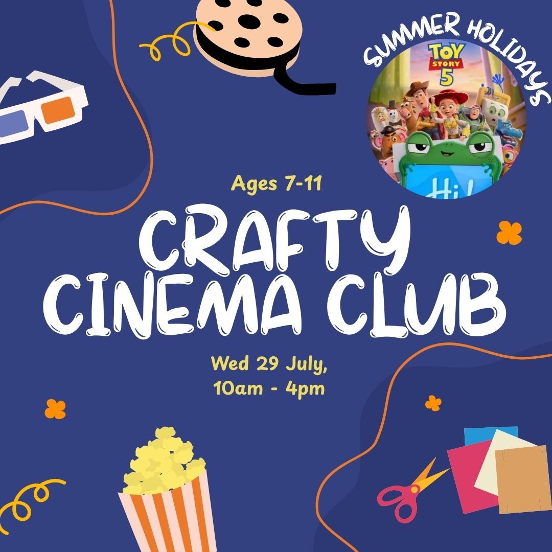 Crafty Cinema Club (Ages 7-11 years) Toy Story 5