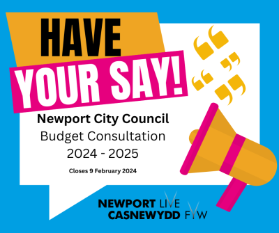 Have Your Say - Newport City Council Budget Consultation 2024/25